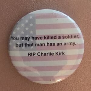 Charlie Kirk American Flag Patriotic Quote Button Pin